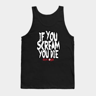 If You Scream Tank Top